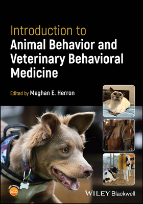 Introduction to Animal Behavior and Veterinary Behavioral Medicine - Herron, Meghan E (Editor)