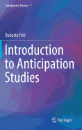 Introduction to Anticipation Studies
