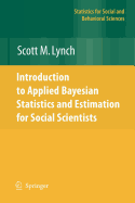 Introduction to Applied Bayesian Statistics and Estimation for Social Scientists