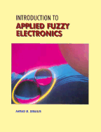 Introduction to Applied Fuzzy Electronics