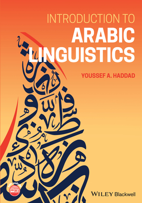 Introduction to Arabic Linguistics - Haddad, Youssef A.