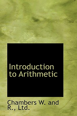 Introduction to Arithmetic - Chambers, R W