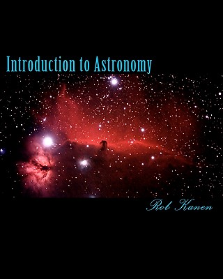 Introduction to Astronomy - Kanen, Rob