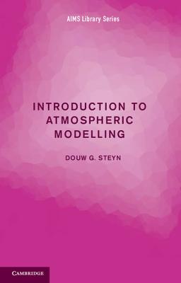 Introduction to Atmospheric Modelling - Steyn, Douw G.