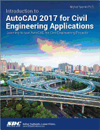 Introduction to AutoCAD 2017 for Civil Engineering Applications