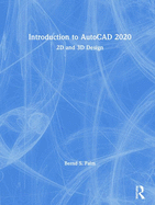 Introduction to AutoCAD 2020: 2D and 3D Design