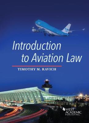 Introduction to Aviation Law - Ravich, Timothy M.