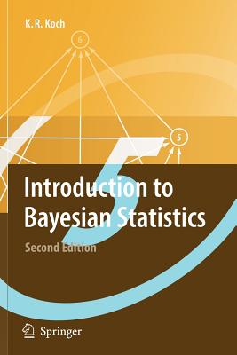 Introduction to Bayesian Statistics - Koch, Karl-Rudolf