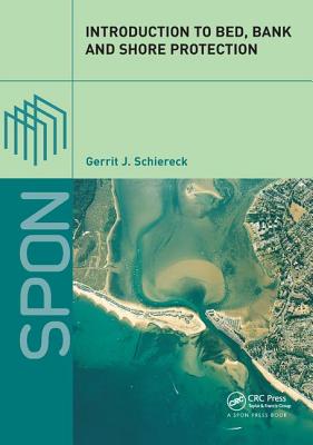 Introduction to Bed, Bank and Shore Protection - Schiereck, Gerrit J.