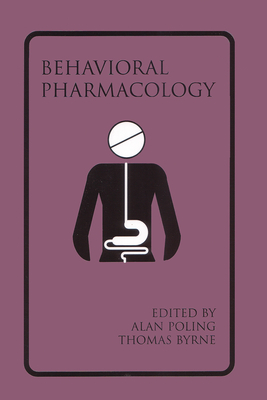 Introduction to Behavioral Pharmacology - Byrne, Thomas, PhD (Editor), and Poling, Alan, PhD (Editor)