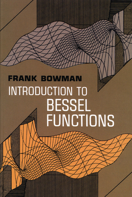 Introduction to Bessel Functions - Bowman, Frank