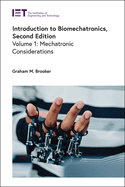 Introduction to Biomechatronics: Mechatronic considerations