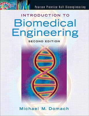 Introduction to Biomedical Engineering - Domach, Michael M