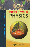 Introduction to Biopolymer Physics - van der Maarel, Johan R C
