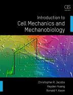 Introduction to Cell Mechanics and Mechanobiology