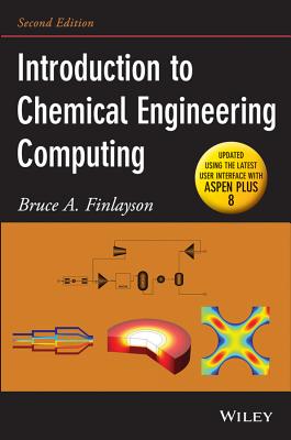 Introduction to Chemical Engineering Computing - Finlayson, Bruce A