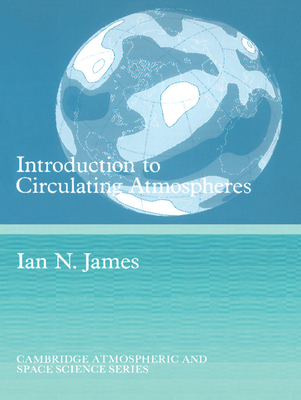 Introduction to Circulating Atmospheres - James, I. N.
