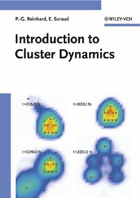 Introduction to Cluster Dynamics - Reinhard, Paul-Gerhard, and Suraud, Eric