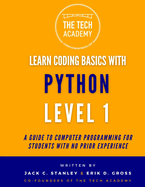 Introduction to Coding in Hours With Python Level 1: A Guide to Programming for Students With No Prior Experience