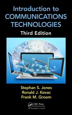 Introduction to Communications Technologies: A Guide for Non-Engineers - Jones, Stephan