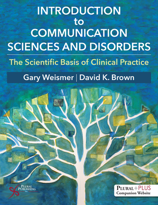 Introduction to Communicative Disorders - Weismer, Gary G
