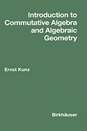 Introduction to Commutative Algebra and Algebraic Geometry