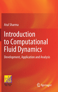 Introduction to Computational Fluid Dynamics: Development, Application and Analysis