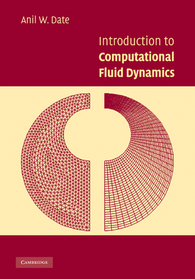 Introduction to Computational Fluid Dynamics - Date, Anil W