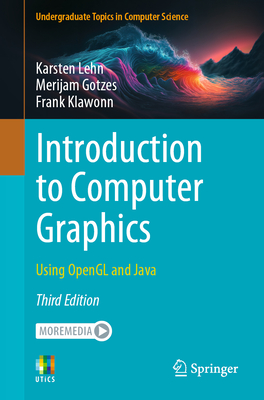Introduction to Computer Graphics: Using OpenGL and Java - Lehn, Karsten, and Gotzes, Merijam, and Klawonn, Frank