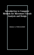 Introduction to Computer Methods for Microwave Circuit Analysis and Design
