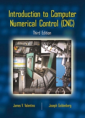 Introduction to Computer Numerical Control (Cnc) - Valentino, James, and Goldenberg, Joseph