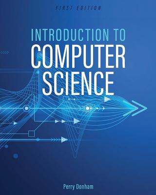 Introduction to Computer Science - Donham, Perry
