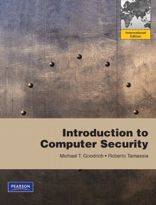 Introduction to Computer Security: International Edition - Goodrich, Michael, and Tamassia, Roberto