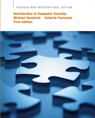 Introduction to Computer Security: Pearson New International Edition - Goodrich, Michael, and Tamassia, Roberto