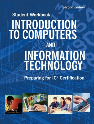 Introduction to Computers and Information Technology Student Workbook - Emergent Learning