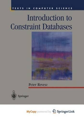 Introduction to Constraint Databases - Revesz, Peter