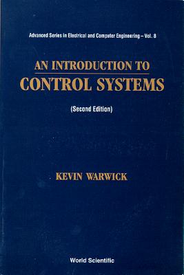 Introduction to Control Systems, an (V8) - Warwick K