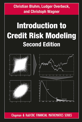Introduction to Credit Risk Modeling - Bluhm, Christian, and Overbeck, Ludger, and Wagner, Christoph