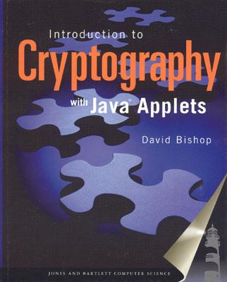 Introduction to Cryptography with Java Applets: . - Bishop, David