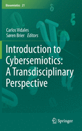 Introduction to Cybersemiotics: A Transdisciplinary Perspective