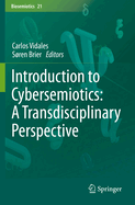 Introduction to Cybersemiotics: A Transdisciplinary Perspective