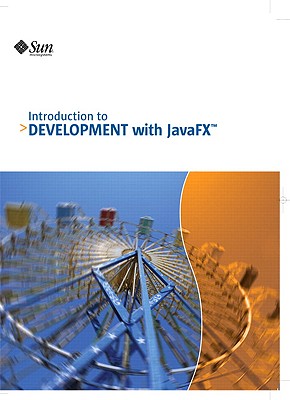 Introduction to Development with JavaFX - Sun Microsystems
