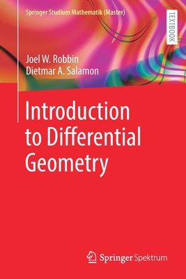 Introduction to Differential Geometry - Robbin, Joel W., and Salamon, Dietmar A.