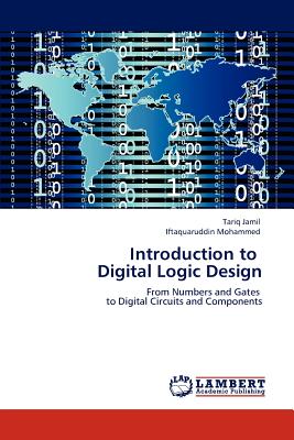 Introduction to Digital Logic Design - Jamil, Tariq, and Mohammed, Iftaquaruddin