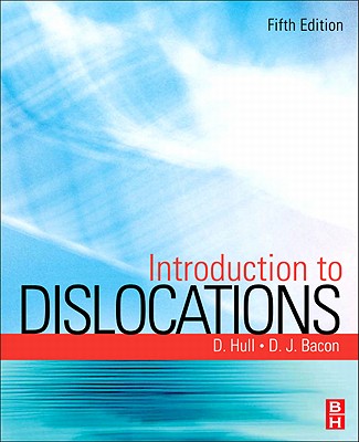 Introduction to Dislocations - Hull, Derek, and Bacon, D. J.