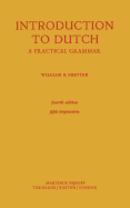 Introduction to Dutch: A Practical Grammar - Shetter, William Z