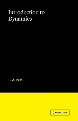 Introduction to Dynamics - Pars, L a