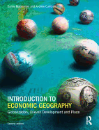 Introduction to Economic Geography: Globalization, Uneven Development and Place