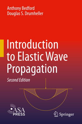 Introduction to Elastic Wave Propagation - Bedford, Anthony, and Drumheller, Douglas S.