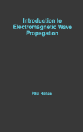 Introduction to Electromagnetic Wave Propagation